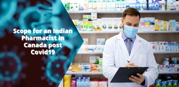 Scope for an Indian Pharmacist in Canada post Covid