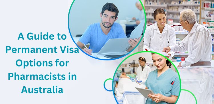 A Guide to Permanent Visa Options for Pharmacists in Australia