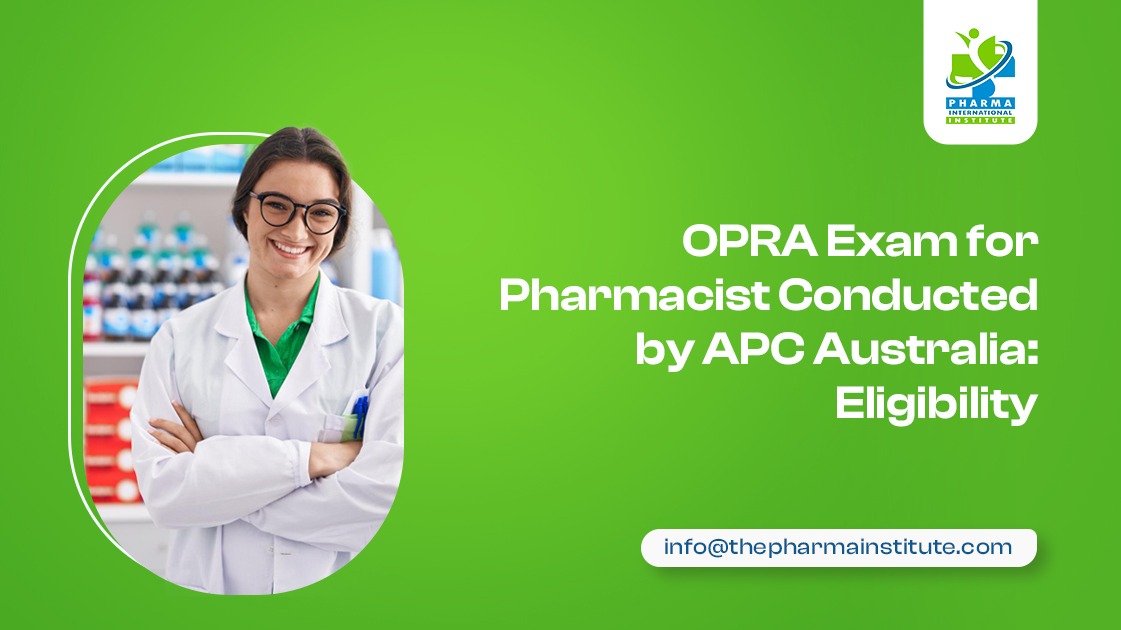 OPRA Exam for Pharmacist Conducted by APC Australia: Eligibility