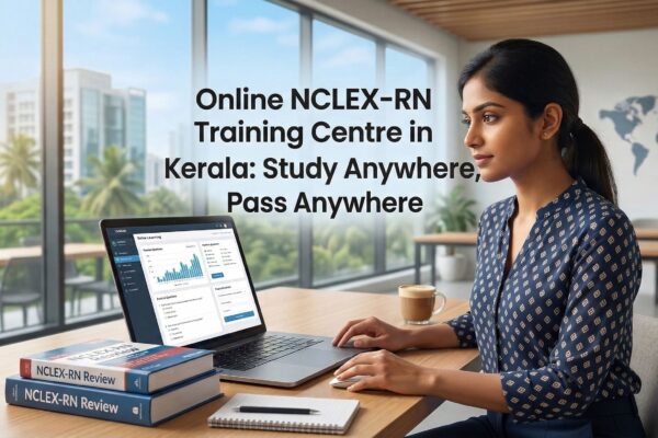 Online NCLEX-RN Training Centre in Kerala: Study Anywhere, Pass Anywhere