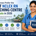 Why Nurses prefer the Best NCLEX RN Coaching Centre in Kerala in 2026
