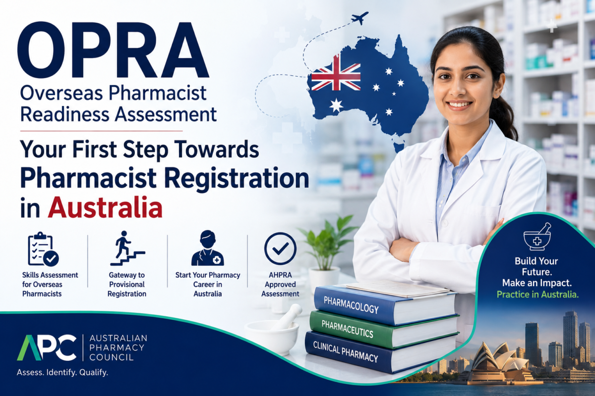 Overseas Pharmacist Readiness Assessment (OPRA) Your First Step Towards Pharmacist Registration in Australia