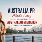 Australia PR Made Easy with the Best Australian Migration Consultancy in Kerala