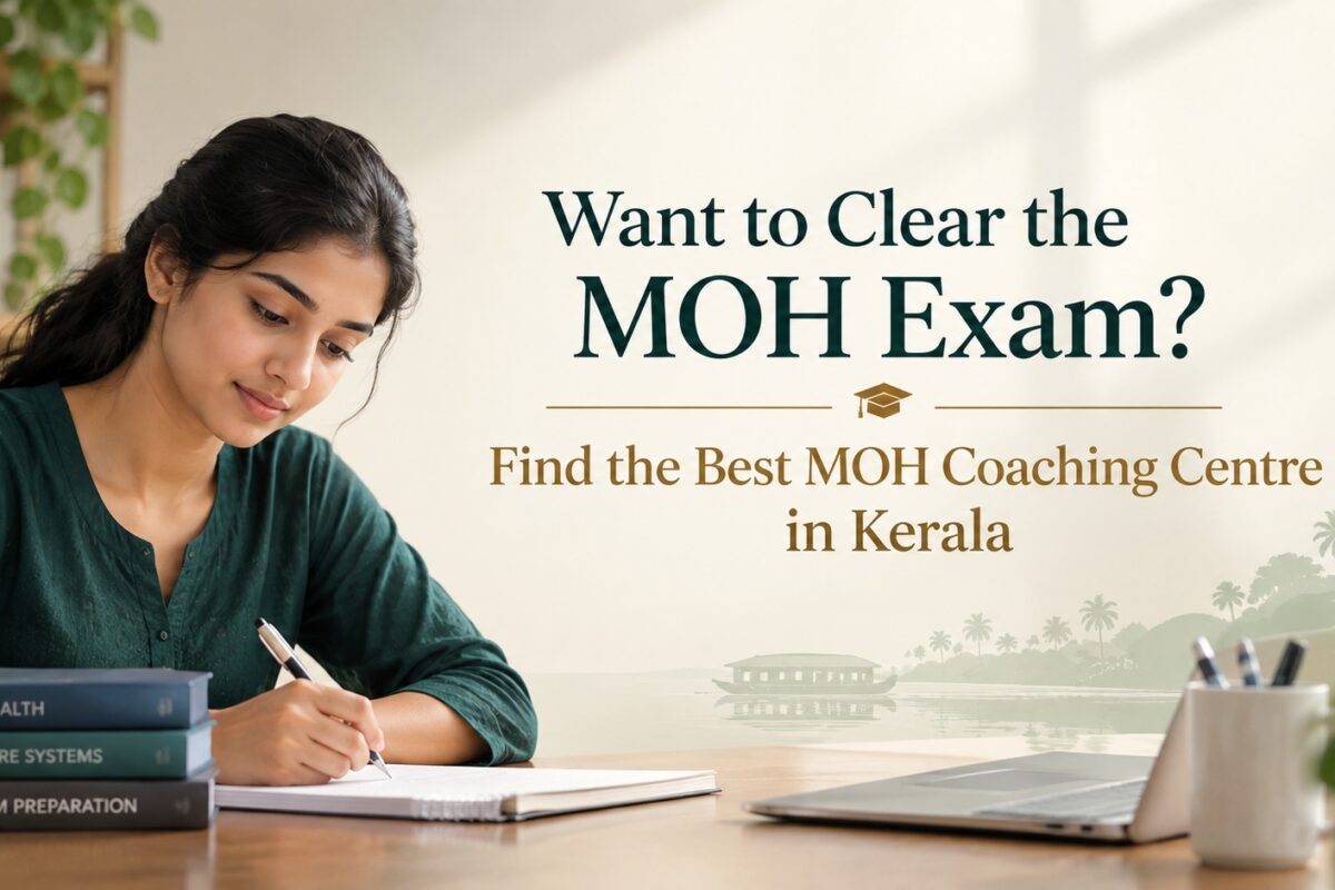 Want to Clear the MOH Exam? Best MOH Coaching in Kerala